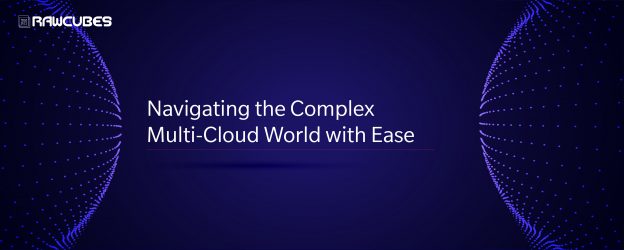 navigating the complex multi cloud